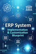 ERP System Implementation & Customization Blueprint